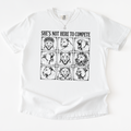 She's Not Here to Compete T-Shirt
